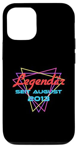 Legendär Seit August 2013 Hülle für iPhone 12/12 Pro von Legendär Seit Geburtstag