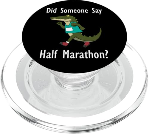 Jemand sagt Halbmarathon Ironie Krokodil Läufer PopSockets PopGrip für MagSafe Jemand sagt Halbmarathon Ironie Krokodil Läufer PopSockets PopGrip für MagSafe von Leichtathletik Leichtathletik Laufmarathon