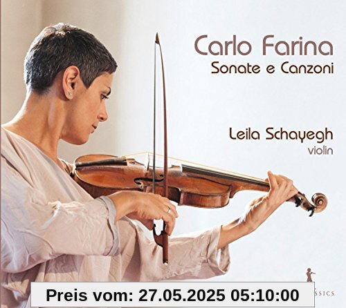Farina: Violinsonaten - Sonate e Canzoni Farina: Violinsonaten - Sonate e Canzoni von Leila Schayegh