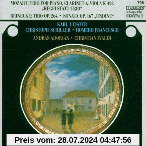 Mozart: Trio For Piano, Clarinet & Viola K 498 Kegelstadt-Trio / Reinecke: Trio / Sonata von Leister