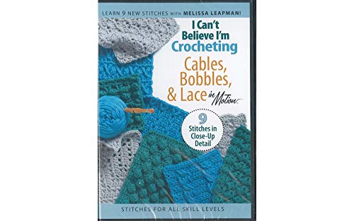I Can't Believe I'm Crocheting Cables, Bobble And Lace [DVD] [2008] von Leisure Arts