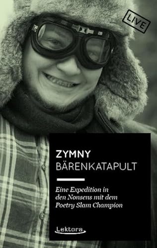 Bärenkatapult (Live-DVD): Eine Expedition in den Nonsens mit dem Poetry Slam Champion von Lektora GmbH