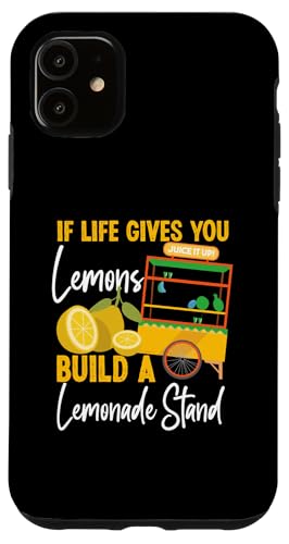 Wenn das Leben dir Zitronen gibt, baue einen Limonadenstand Hülle für iPhone 11 von Lemonade Stand Designs For Fresh Lemon Juice Lover