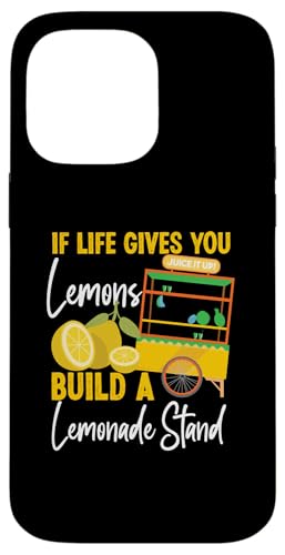 Wenn das Leben dir Zitronen gibt, baue einen Limonadenstand Hülle für iPhone 14 Pro Max von Lemonade Stand Designs For Fresh Lemon Juice Lover