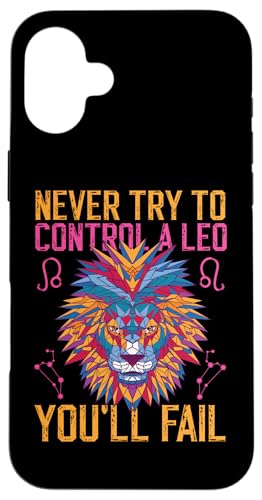 Leo Sternzeichen: Versuchen Sie niemals, einen Löwen zu kontrollieren, Sie werden versagen Hülle für iPhone 16 Plus von Leo Zodiac Sign Designs For Women