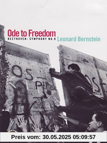 Ode an die Freiheit - 20 Jahre Mauerfall - Beethoven 9 unter L. Bernstein - das Original Ode an die Freiheit - 20 Jahre Mauerfall - Beethoven 9 unter L. Bernstein - das Original von Leonard Bernstein