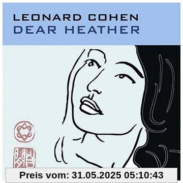 Dear Heather Dear Heather von Leonard Cohen