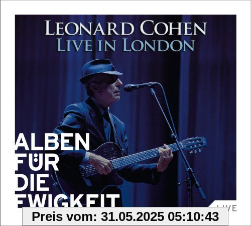 Live in London (Alben Für Die Ewigkeit) von Leonard Cohen