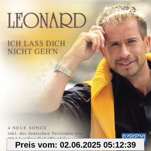 Ich Lass Dich Nicht Geh'N Ich Lass Dich Nicht Geh'N von Leonard