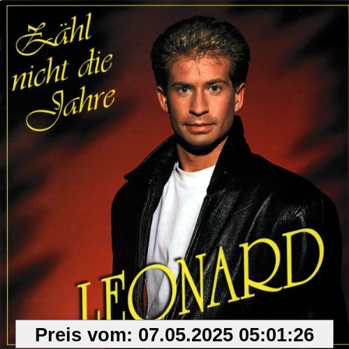 Zähl Nicht die Jahre von Leonard