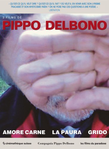 Pippo Delbono, 3 films - Amore carne + La paura + Grido Pippo Delbono, 3 films - Amore carne + La paura + Grido von Les Films du Paradoxe