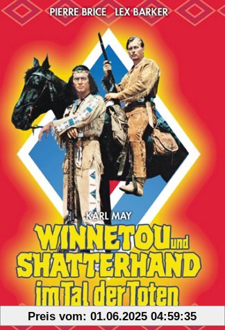 Winnetou und Shatterhand im Tal der Toten Winnetou und Shatterhand im Tal der Toten von Lex Barker
