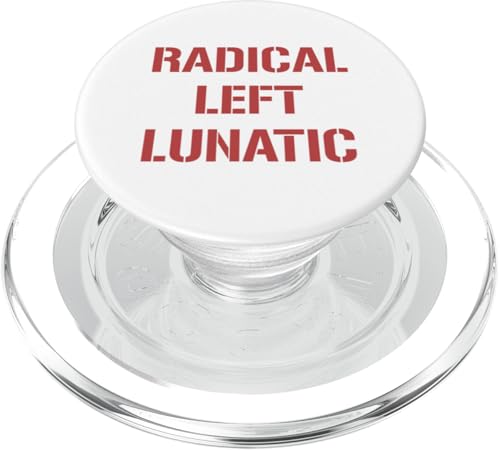 Radical Left Lunatic Leftist Anti Capitalism Sarkastic PopSockets PopGrip für MagSafe von Liberal Democracy Politics