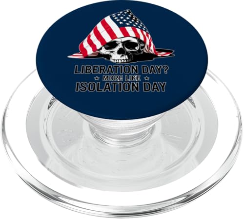 Tag der Befreiung Wirtschaftliche Isolation Anti-Tarife Amerika PopSockets PopGrip für MagSafe von Liberal Democracy Politics
