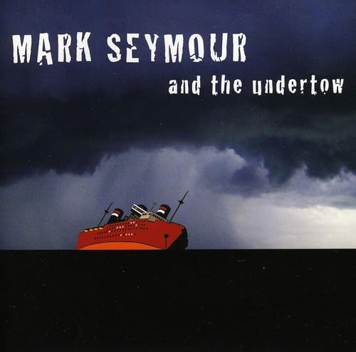 Mark Seymour & the Undertow von Liberation Music Oz