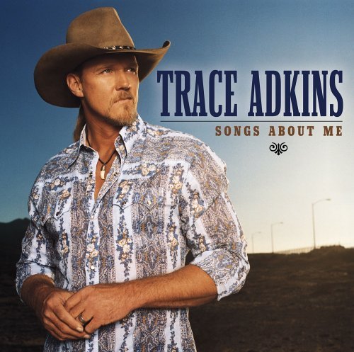 Songs About Me by Adkins, Trace (2005) Audio CD von Liberty
