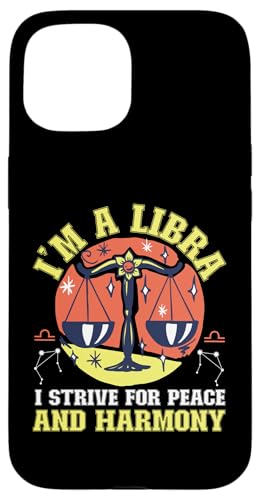 Sternzeichen Waage: Ich bin eine Waage - Ich strebe nach Frieden und Harmonie Hülle für iPhone 15 Sternzeichen Waage: Ich bin eine Waage - Ich strebe nach Frieden und Harmonie Hülle für iPhone 15 von Libra Zodiac Sign Designs For Women