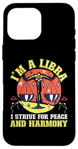 Sternzeichen Waage: Ich bin eine Waage - Ich strebe nach Frieden und Harmonie Hülle für iPhone 16 Pro Max Sternzeichen Waage: Ich bin eine Waage - Ich strebe nach Frieden und Harmonie Hülle für iPhone 16 Pro Max von Libra Zodiac Sign Designs For Women