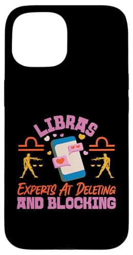 Sternzeichen Waage: Libras – Experten beim Löschen und Blockieren Hülle für iPhone 15 Sternzeichen Waage: Libras – Experten beim Löschen und Blockieren Hülle für iPhone 15 von Libra Zodiac Sign Designs For Women