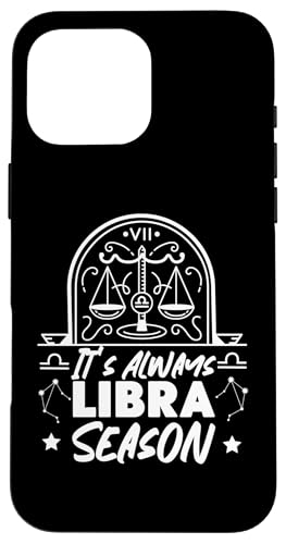 Waage Sternzeichen: It's Always Waage Season Hülle für iPhone 16 Pro Max Waage Sternzeichen: It's Always Waage Season Hülle für iPhone 16 Pro Max von Libra Zodiac Sign Designs For Women