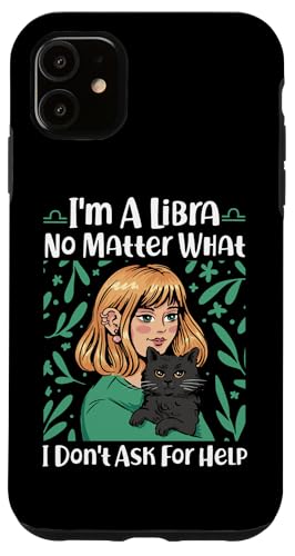 Waage Sternzeichen: No Matter What, I Don't Ask For Help Hülle für iPhone 11 Waage Sternzeichen: No Matter What, I Don't Ask For Help Hülle für iPhone 11 von Libra Zodiac Sign Designs For Women