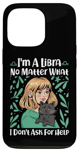 Waage Sternzeichen: No Matter What, I Don't Ask For Help Hülle für iPhone 13 Pro Waage Sternzeichen: No Matter What, I Don't Ask For Help Hülle für iPhone 13 Pro von Libra Zodiac Sign Designs For Women