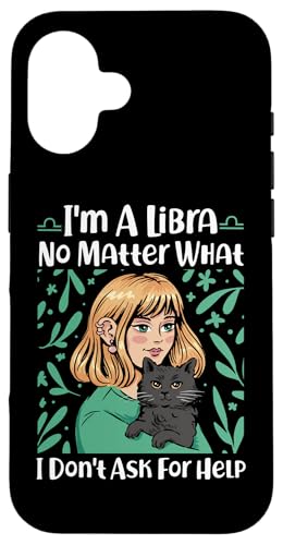 Waage Sternzeichen: No Matter What, I Don't Ask For Help Hülle für iPhone 16 Waage Sternzeichen: No Matter What, I Don't Ask For Help Hülle für iPhone 16 von Libra Zodiac Sign Designs For Women