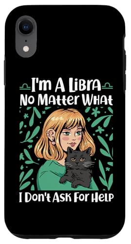 Waage Sternzeichen: No Matter What, I Don't Ask For Help Hülle für iPhone XR Waage Sternzeichen: No Matter What, I Don't Ask For Help Hülle für iPhone XR von Libra Zodiac Sign Designs For Women