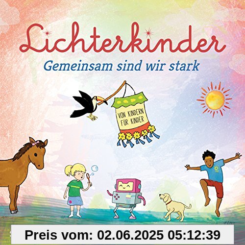 Gemeinsam sind wir stark - Spiel-, Spaß- und Lernlieder Gemeinsam sind wir stark - Spiel-, Spaß- und Lernlieder von Lichterkinder