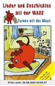 Lieder und Geschichten mit der Maus, Folge 32: Turnen mit der Maus [Musikkassette] von Lieder U.Geschich.mit d.Maus