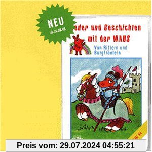 Lieder und Geschichten mit der Maus, Folge 34: Von Rittern und Burgfräulein [Musikkassette] von Lieder U.Geschich.mit d.Maus