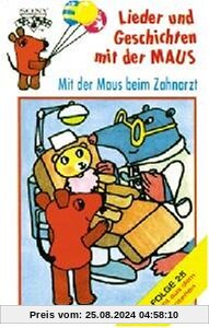 Mit der Maus Beim Zahnarzt [Musikkassette] von Lieder und Geschichten mit der Maus