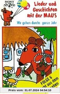 Wir Gehen Durchs Ganze Jahr [Musikkassette] von Lieder und Geschichten mit der Maus