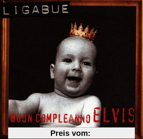 Buon Compleanno Elvis von Ligabue
