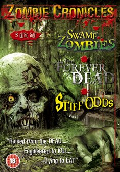 The Zombie Chronicles - Swamp Zombies / Forever Dead / Stiff [DVD] von Lighthouse DVD Distribution