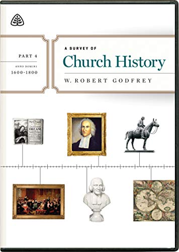 Survey of Church History, Part 4 A.D. 1600-1800 DVD, A von Ligonier Ministries