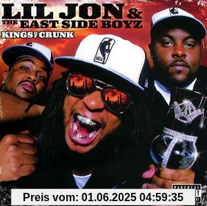 Kings of Crunk Kings of Crunk von Lil' Jon & the East Side Boyz