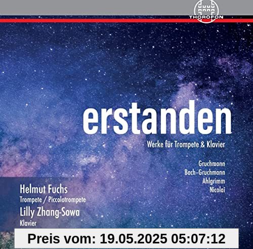 Erstanden - Werke Für Trompete und Klavier Erstanden - Werke Für Trompete und Klavier von Lilly Zhang-Sowa, Helmut Fuchs
