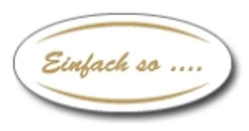 Geschenk-Etiketten mit Goldprägung"Einfach so …." – E-735-250 – 40x18mm – 250 Stück/Rolle Geschenk-Etiketten mit Goldprägung"Einfach so …." – E-735-250 – 40x18mm – 250 Stück/Rolle von LillyDesign
