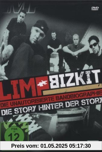 Limp Bizkit - Die Story hinter der Story/Die Unautorisierte Bandbiographie Limp Bizkit - Die Story hinter der Story/Die Unautorisierte Bandbiographie von Limp Bizkit