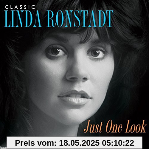 Just One Look:Classic Linda Ronstadt Just One Look:Classic Linda Ronstadt von Linda Ronstadt