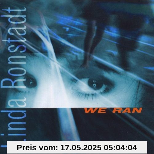 We Ran von Linda Ronstadt