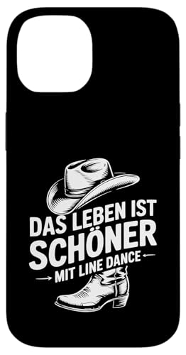 Leben schöner mit Line Dance Tanzgruppen Countrydance Hülle für iPhone 14 von Line Dance Motive und Designs und Sprüche