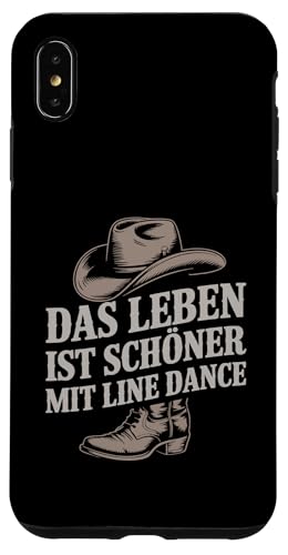 Line Dance Tanzgruppen Choreografen Hülle für iPhone XS Max von Line Dance Motive und Designs und Sprüche