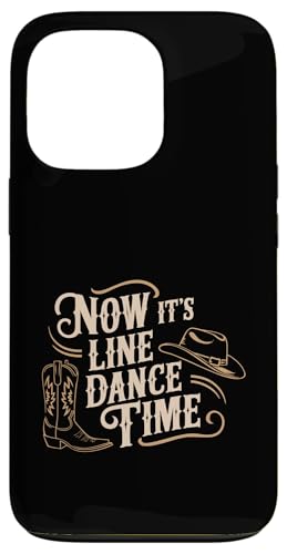 Line Dance Zeit Tänzer und Tanzgruppen Choreografen Hülle für iPhone 13 Pro von Line Dance Motive und Designs und Sprüche