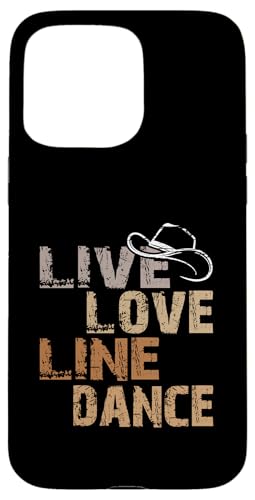 Live and Love Line Dance Zeit Tanzgruppen Choreografen Hülle für iPhone 15 Pro Max Live and Love Line Dance Zeit Tanzgruppen Choreografen Hülle für iPhone 15 Pro Max von Line Dance Motive und Designs und Sprüche