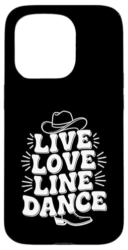 Live and Love Line Dance Zeit Tanzgruppen Choreografen Hülle für iPhone 15 Pro von Line Dance Motive und Designs und Sprüche