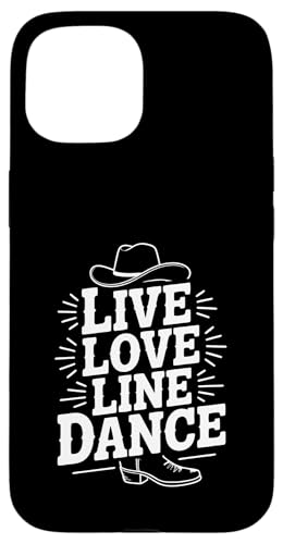 Live and Love Line Dance Zeit Tanzgruppen Choreografen Hülle für iPhone 15 Live and Love Line Dance Zeit Tanzgruppen Choreografen Hülle für iPhone 15 von Line Dance Motive und Designs und Sprüche