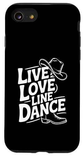 Live and Love Line Dance Zeit Tanzgruppen Choreografen Hülle für iPhone SE (2020) / 7 / 8 von Line Dance Motive und Designs und Sprüche