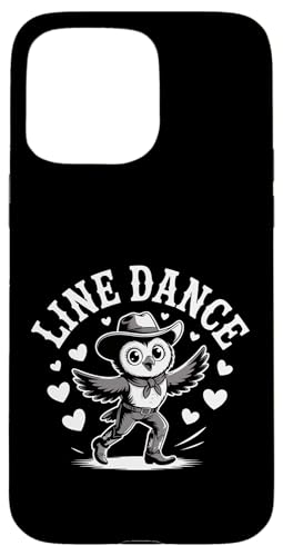 Love Line Dance lustige Eule Tanzgruppen Choreografen Hülle für iPhone 15 Pro Max von Line Dance Motive und Designs und Sprüche